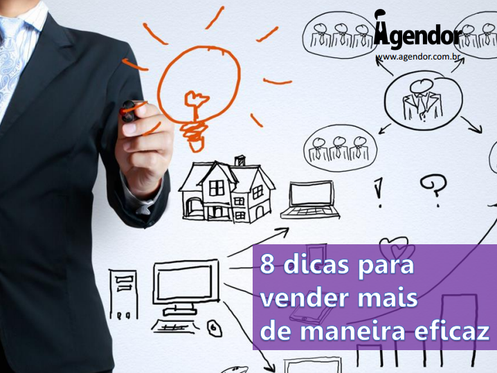 8 dicas para vender mais de maneira eficaz