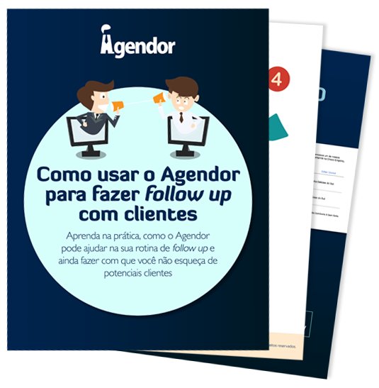 Como usar o Agendor para fazer follow-up com clientes